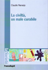 La civiltà, un male curabile